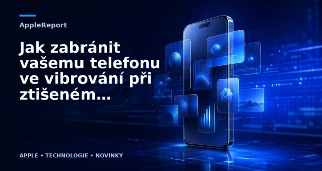 Jak zabránit vašemu telefonu ve vibrování při ztišeném módu