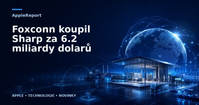 Foxconn koupil Sharp za 6.2 miliardy dolarů