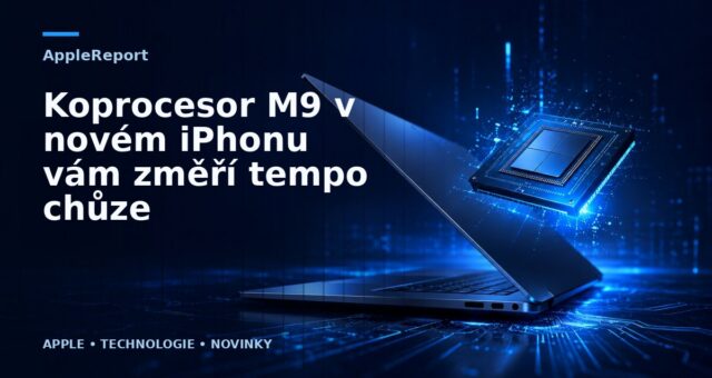 Koprocesor M9 v novém iPhonu vám změří tempo chůze