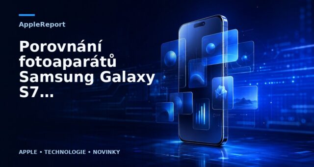 Porovnání fotoaparátů Samsung Galaxy S7 a iPhone 6s