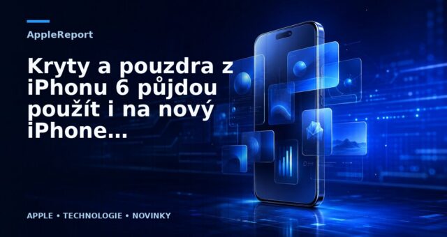 Kryty a pouzdra z iPhonu 6 půjdou použít i na nový iPhone 6s