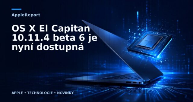 OS X El Capitan 10.11.4 beta 6 je nyní dostupná