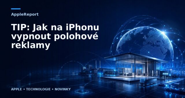 TIP: Jak na iPhonu vypnout polohové reklamy