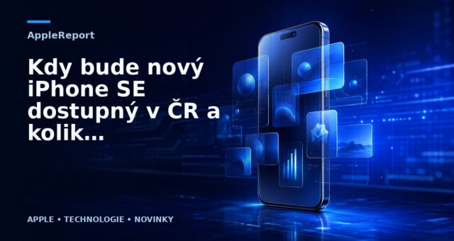 Kdy bude nový iPhone SE dostupný v ČR a kolik bude stát?