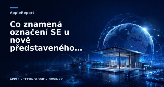 Co znamená označení SE u nově představeného iPhonu?