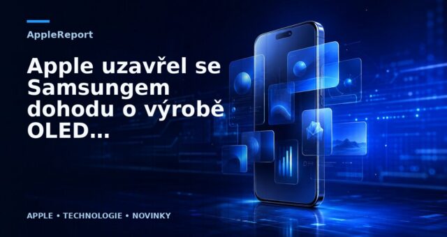 Apple uzavřel se Samsungem dohodu o výrobě OLED displejů