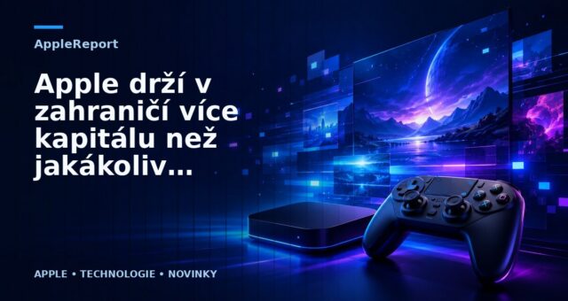 Apple drží v zahraničí více kapitálu než jakákoliv jiná americká společnost