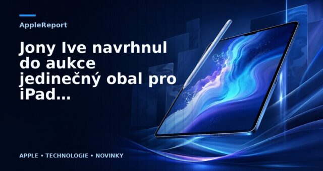 Jony Ive navrhnul do aukce jedinečný obal pro iPad Pro a Apple Pencil