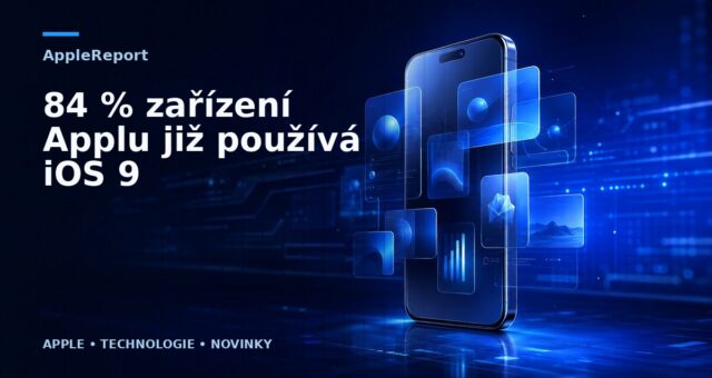84 % zařízení Applu již používá iOS 9