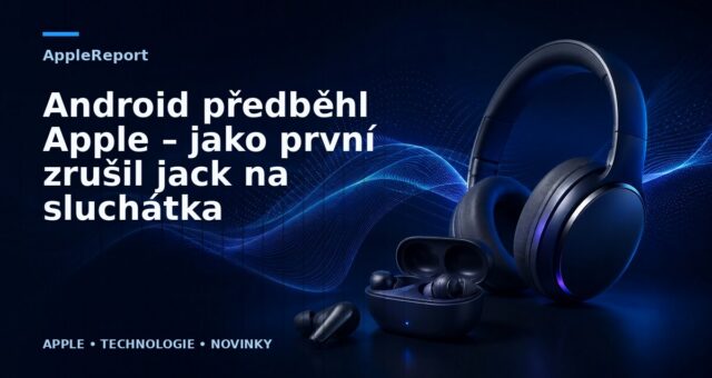 Android předběhl Apple – jako první zrušil jack na sluchátka