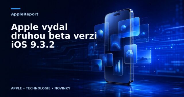 Apple vydal druhou beta verzi iOS 9.3.2